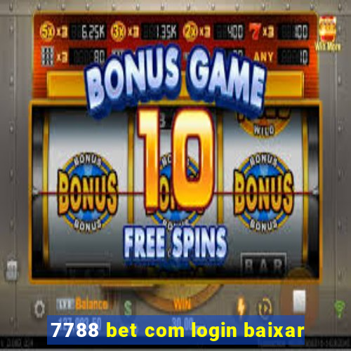 7788 bet com login baixar